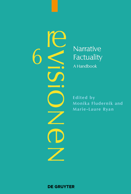 Narrative Factuality: A Handbook - Fludernik, Monika (Editor), and Ryan, Marie-Laure (Editor)