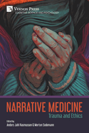 Narrative Medicine: Trauma and Ethics