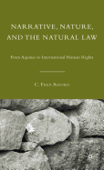 Narrative, Nature, and the Natural Law: From Aquinas to International Human Rights