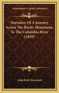 Narrative of a Journey Across the Rocky Mountains, to the Columbia River (1839)