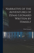 Narrative of the Adventures of Zenas Leonard Written by Himself