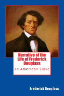 Narrative of the Life of Frederick Douglass: an American Slave