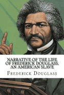 Narrative of the Life of Frederick Douglass, an American Slave