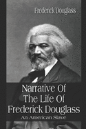 Narrative of The Life of Frederick Douglass: An American Slave