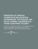 Narrative of Various Journeys in Balochistan, Afghanistan, the Panjab,& Kalat, Vol. 4 of 4: During a Residence in Those Countries (Classic Reprint)