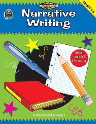 Narrative Writing, Grades 6-8 (Meeting Writing Standards Series) - Trischitta, Andrea