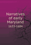 Narratives of Early Maryland 1633-1684