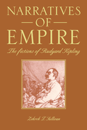 Narratives of Empire: The Fictions of Rudyard Kipling