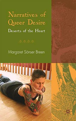 Narratives of Queer Desire: Deserts of the Heart - Breen, M