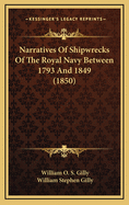 Narratives Of Shipwrecks Of The Royal Navy Between 1793 And 1849 (1850)