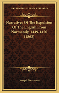 Narratives of the Expulsion of the English from Normandy, 1449-1450 (1863)