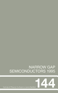 Narrow Gap Semiconductors 1995: Proceedings of the Seventh International Conference on Narrow Gap Semiconductors, Santa Fe, New Mexico, 8-12 January 1995