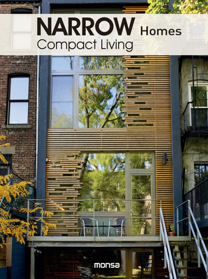Narrow Homes: Compact Living - Monsa Publications