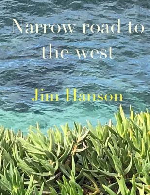 Narrow road to the west - Hanson, Dee Dee (Photographer), and Hanson, Jim