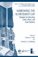 Narrowing the Achievement Gap: Strategies for Educating Latino, Black, and Asian Students