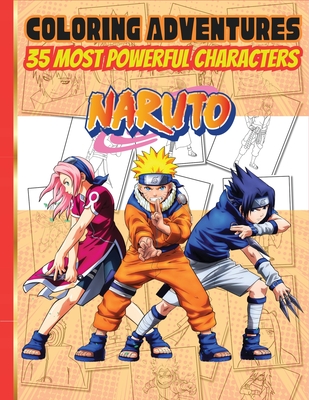 Naruto Coloring book: 35 Most Powerful Characters Coloring Adventures for Kids - Ait Aziza Publishing