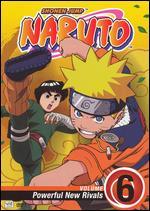 Naruto, Vol. 6: Powerful New Rivals