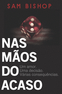 Nas M?os Do Acaso