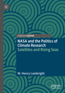 NASA and the Politics of Climate Research: Satellites and Rising Seas