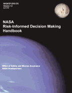 NASA Risk-Informed Decision Making Handbook. Version 1.0 - NASA/Sp-2010-576.