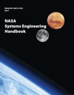 NASA Systems Engineering Handbook: NASA/Sp-2007-6105 Rev1 - Full Color Version