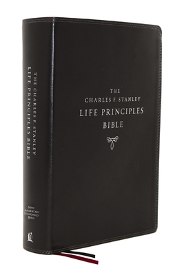 Nasb, Charles F. Stanley Life Principles Bible, 2nd Edition, Leathersoft, Black, Thumb Indexed, Comfort Print: Holy Bible, New American Standard Bible - Stanley, Charles F (Editor), and Thomas Nelson