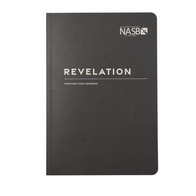 NASB Scripture Study Notebook: Revelation: NASB - Steadfast Bibles