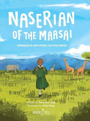 Naserian of the Maasai: Indigenous and Ethnic Culture Series - Veda, Devendra