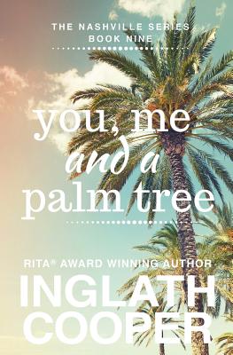 Nashville - Book Nine - You, Me and a Palm Tree - Cooper, Inglath