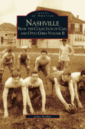Nashville: From the Collection of Carl and Otto Giers Volume 2