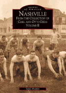 Nashville: From the Collection of Carl and Otto Giers Volume II