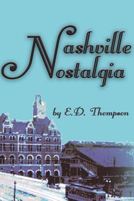 Nashville Nostalgia - Thompson, E D