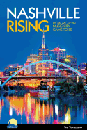 Nashville Rising: How Modern Music City Came to Be