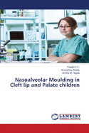 Nasoalveolar Moulding in Cleft lip and Palate children