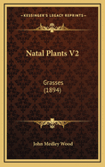 Natal Plants V2: Grasses (1894)