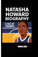 Natasha Howard Biography: A Tale Of Truimph