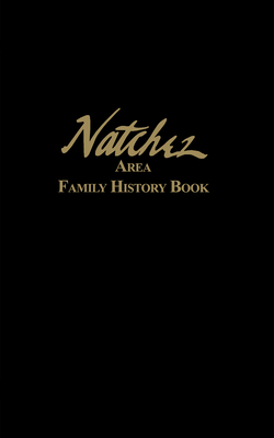 Natchez Area Family History Book - Turner Publishing (Compiled by)