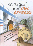 Nate the Great on the Owl Express - Sharmat, Marjorie Weinman, and Chui, C K, and Sharmat, Mitchell