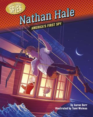 Nathan Hale: America's First Spy - Derr, Aaron