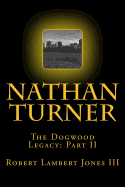 Nathan Turner: The Dogwood Legacy Part Two