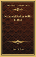Nathaniel Parker Willis (1885)