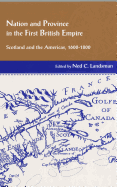 Nation and Province in the First British Empire: Scotland and the Americas, 1600-1800