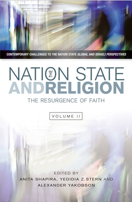 Nation State and Religion: The Resurgence of Faith - Shapira, Anita, Professor, and Stern, Yedidia Z., and Yakobson, Alexander