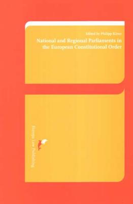 National and Regional Parliaments in the European Constitutional Order - Kiiver, Philipp (Editor)