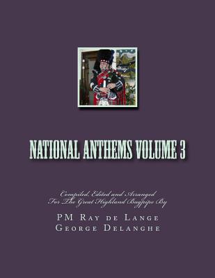 National Anthems Volume 3 - Delanghe, George, and de Lange, Ray
