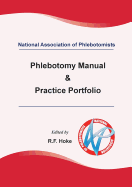 National Association of Phlebotomists: Phlebotomy Manual & Practice Portfolio