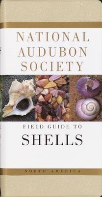 National Audubon Society Field Guide to Shells: North America - National Audubon Society