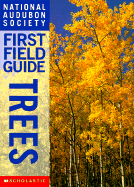 National Audubon Society First Field Guide Trees