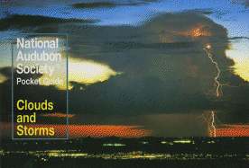 National Audubon Society Pocket Guide to Clouds and Storms