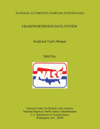 National Automotive Sampling System Crashworthiness Data System Analytic User's Manual: 2005 File